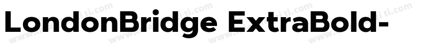 LondonBridge ExtraBold字体转换